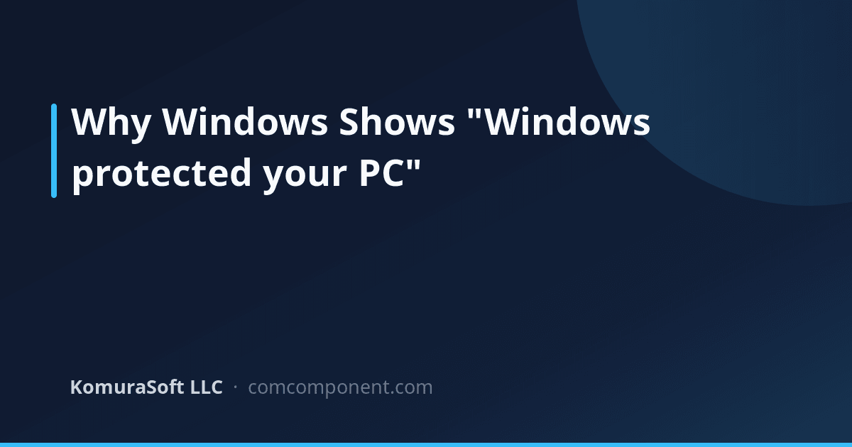 Smartscreen Code Signing Windows Protected Your PC: SmartScreen and Code Signing | KomuraSoft ...